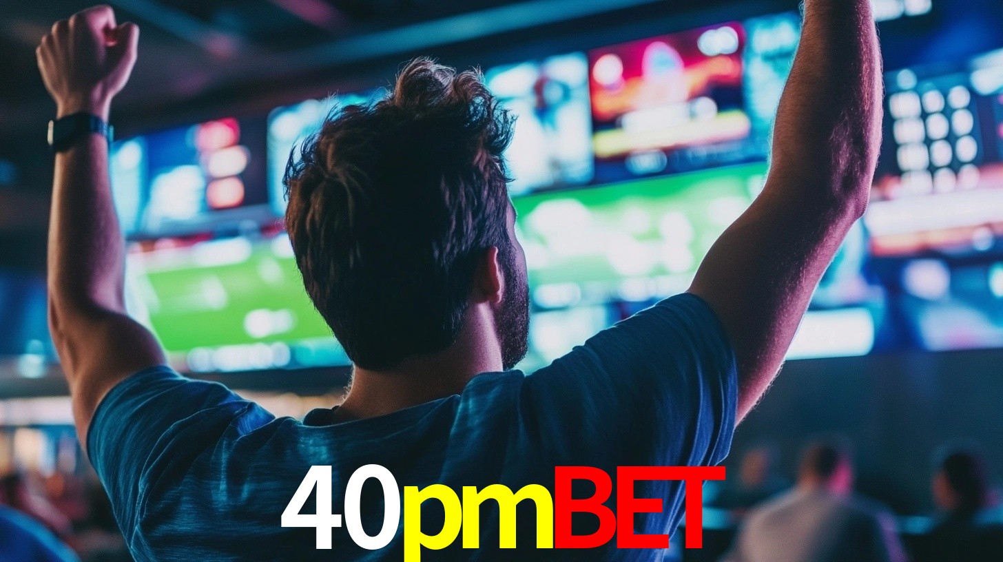 40pmbet - Apostas Legais no Brasil - 40pmbet.com